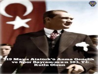 19 Mayıs Atatürk'ü Anma Gençlik ve Spor Bayramımız Kutlu Olsun. 